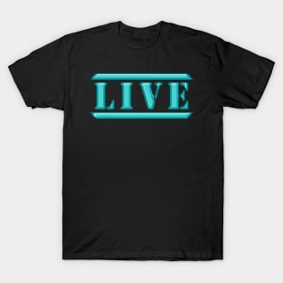 Live Light Blue T-Shirt